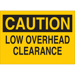 Brady B-120 Machine & Operational Safety Signs 7 x 10 in Caution- Low Overhead Clearance Aluminum Black on Yellow