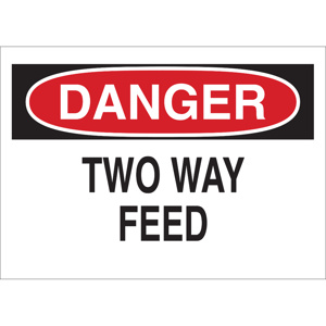 Brady B-120 Machine & Operational Safety Signs 10 x 14 in Danger- Two Way Feed Aluminum Black/Red on White
