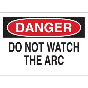 Brady B-120 Machine & Operational Safety Signs 10 x 14 in Danger- Do Not Watch The Arc Aluminum Black on Yellow